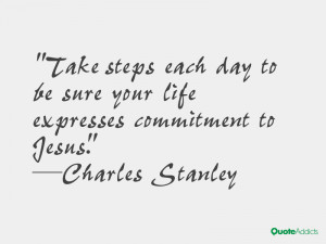 Take steps each day to be sure your life expresses commitment to Jesus ...