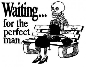 waiting for the right man