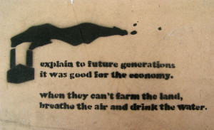 Explain to future generations it was good for the economy, when they ...