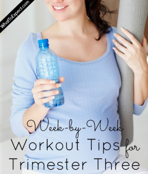 ... pregnancy/keeping-fit/photo-gallery/week-by-week-workout-tips-third