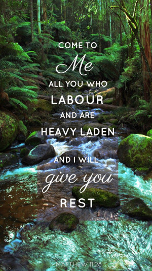 My Lord's encouraging words. Not only will He give you rest, He fills ...