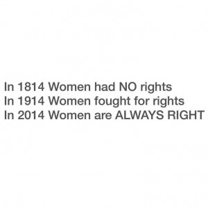 Women... We're always right