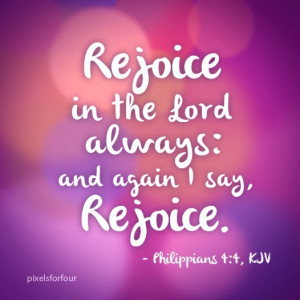 Bible Verse #11: Rejoice in the Lord