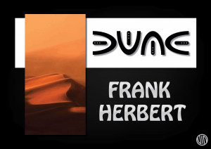 Frank Herbert's DUNE....