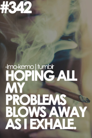 Smoke Weed Quotes Tumblr