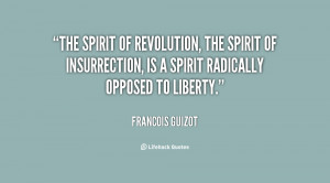 ... spirit of insurrection, is a spirit radically opposed to liberty