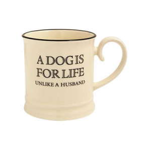 Home - Fairmont and Main - Quips & Quotes Mug A Dog Is For Life