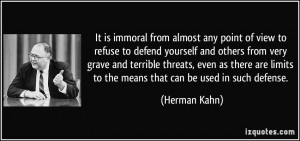 is immoral from almost any point of view to refuse to defend yourself ...