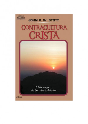Contracultura cristã john r. w. stott