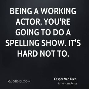 casper-van-dien-casper-van-dien-being-a-working-actor-youre-going-to ...