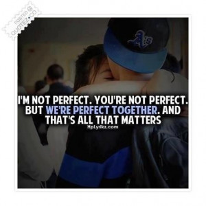 Were perfect together quote