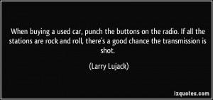 When buying a used car, punch the buttons on the radio. If all the ...