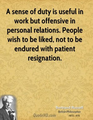 sense of duty is useful in work but offensive in personal relations ...