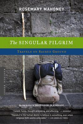 Start by marking “The Singular Pilgrim: Travels on Sacred Ground ...