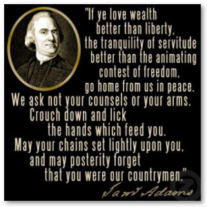 Samuel Adams - Loving Freedom or Servitude - To find more Famous Quote ...