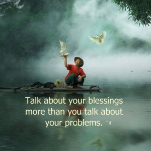... your blessings more than you talk about your problems | RAW FOR BEAUTY