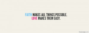 Faith Makes All Things Possible Profile Facebook Covers