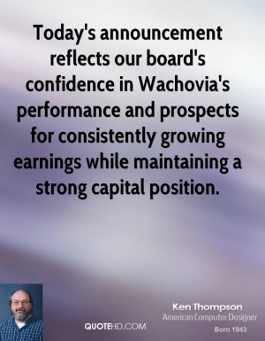 Today's announcement reflects our board's confidence in Wachovia's ...
