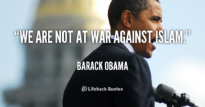 quote Barack-Obama-we-are-not-at-war-against-islam-102894_7-570x300