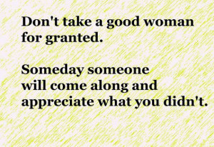 to men never take a good woman for granted