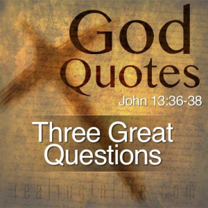 God Quotes: Three Great Questions