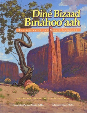 ... Bínáhoo’aah: Rediscovering the Navajo Language” as Want to Read