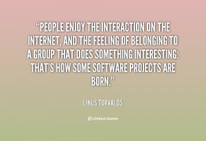 quote-Linus-Torvalds-people-enjoy-the-interaction-on-the-internet ...