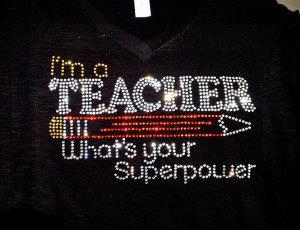 Rhinestone Bling Teacher Super Power T Shirt- Custom Team, School, and ...