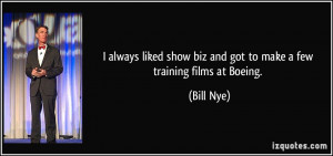 always liked show biz and got to make a few training films at Boeing ...