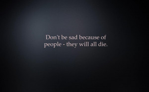 they all will die nothing tags sad death hurt goodbye tags sad death ...