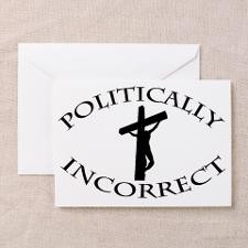 POLITICALLY INCORRECT CROSS Greeting Card for