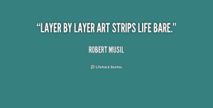 Layer by layer art strips life bare.”