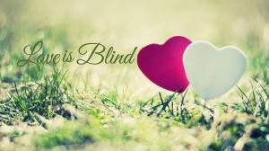 Download Love Is Blind Quotes HD wallpaper