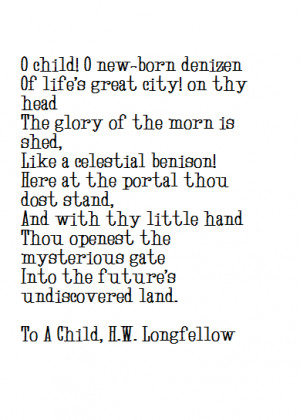 longfellow quotes to a child poem