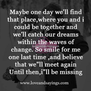 We’ll meet again Untill then, I’ll be missing | Love and Sayings