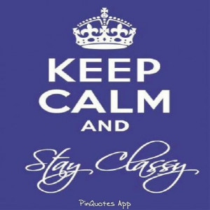 and stay classy