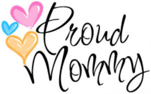 Proud Mommy