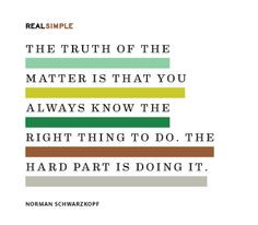 ethics Quote by Norman Schwarzkopf More