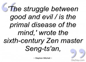 The struggle between good and evil / is