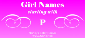 are the most popular P-names for girls in the U.S. Click on a name ...