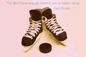 Hockey, quotes, sayings, win, talent, alone, herb brooks