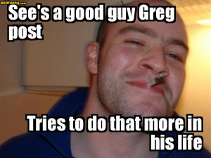 Related Pictures dying meme funny pictures good guy greg memes