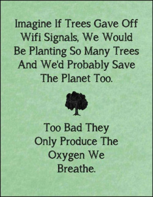 Wi-Fi treesInspiration, Dust Jackets, Quotes, Funny, True, Trees, Dust ...