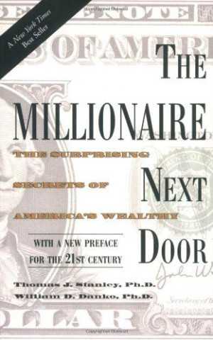 The Millionaire Next Door Those that are wealthy are not those who ACT ...