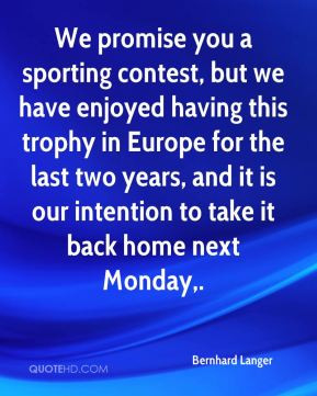Bernhard Langer - We promise you a sporting contest, but we have ...