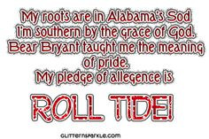 Southern Quotes Sayings - Heck Yeah...roll tide!!.....♥callie