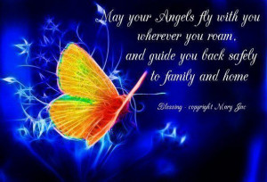 May Your Angels Fly With You Wherever You Roam, And Guide You Look ...