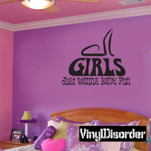 Girls just wanna have fun Child Teen Vinyl Wall Decal Mural Quotes ...
