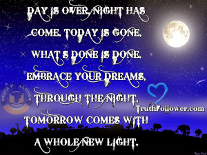 Day is over, Night has come Quotes