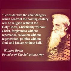 ... August, 1912 William Booth, British founder of the Salvation Army died